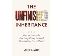 The Unfinished Inheritance: How AI Restores the One Thing Slavery Destroyed That No Policy Ever Addressed