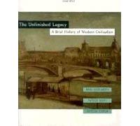 The Unfinished Legacy: A Brief History of Western Civilization