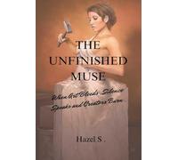 The Unfinished Muse: When Art Bleeds, Silence Speaks and Creators Burn