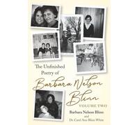 The Unfinished Poetry of Barbara Nelson Blinn: Volume Two