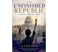 The Unfinished Republic