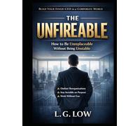 The Unfireable: Build Your Inner CEO in a Corporate World