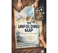 The Unfolding Map: Once Upon In Our Minds