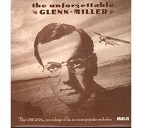 The Unforgettable Glenn Miller