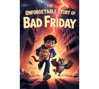 The Unforgettable Story Of Bad Friday