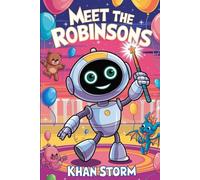 The Unforgettable Story of MEET THE ROBINSONS