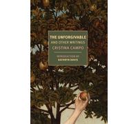 The Unforgivable: And Other Writings [Paperback] [Feb 06, 2024] Campo, Cristina;