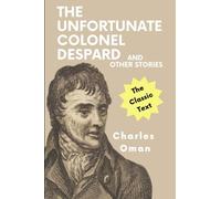 The Unfortunate Colonel Despard and Other Stories