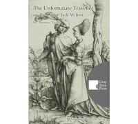 The Unfortunate Traveller or The Life of Jack Wilton (Annotated and Translated)