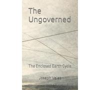 The Ungoverned: The Enclosed Earth Cycle