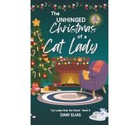 The Unhinged Christmas of a Cat Lady