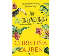 The unhoneymooners. Luna di miele... no, grazie! Nuova ediz.