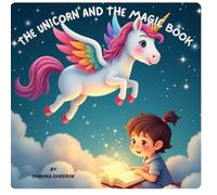 The Unicorn and the Magic Book: A Magical Adventure for Children