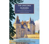 The Unicorn Murders: 150 (British Library Crime Classics)