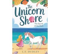 The Unicorn Shore: The Secret of the Shell: 1