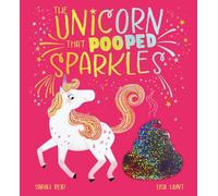 The Unicorn That Pooped Sparkles (PB)