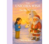The Unicorn Wish - The Big Decision