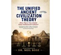 The Unified Ancient Civilization Theory: Was There One Global Alien-Influenced Culture?