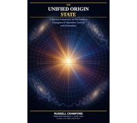The Unified Origin State: A Physical Framework for Pre-Universe Emergence of Spacetime, Gravity, and Information