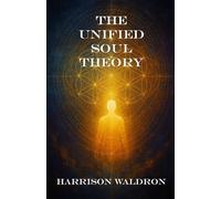 The Unified Soul Theory