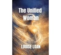 THE Unified Woman: Mind, Heart and Body in One Flow