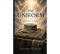 The Uniform: A Tribute in Verse