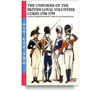 The uniforms of the British Loyal Volunteer Corps 1798-1799