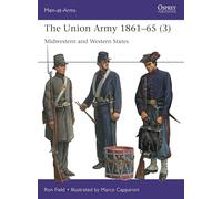 Ron Field The Union Army 1861-65 (3) (Tascabile) Men-at-Arms