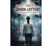 The Union Lottery: The Green Card Trials