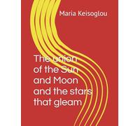 The union of the Sun and Moon and the stars that gleam: 13