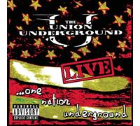 The Union Underground - Live.. . One Nation Underground