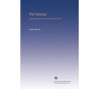 The Unitarian: A Monthly Magazine of Liberal Christianity. V.9 1894