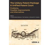 The unitary patent package & unified patent court. Problems, possible impr...