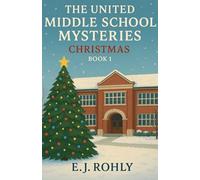 The United Middle School Mysteries Christmas Book 1