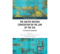 The United Nations Convention on the Law of the Sea: A System of Regulation