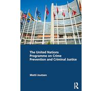 The United Nations Programme on Crime Prevention and Criminal Justice