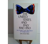 The United States and Italy, 1940-1950: The Politics and Diplomacy of Stabilization