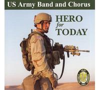 The United States Army Band Hero for Today (CD) Album