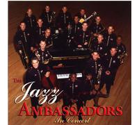 The United States Army Field Band The Jazz Ambassadors in Concert (CD) Album