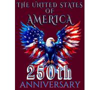 The United States of America 250th Anniversary Novelty Notebook - Patriotic Eagle Design Burgundy: 8.5" X 11" 140 Pages Wide Ruled Paperback
