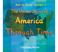 The United States of America Through Time
