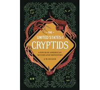 J. W. Ocker The United States of Cryptids (Copertina rigida)