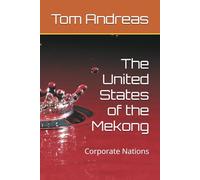 The United States of the Mekong: Corporate Nations