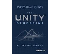 The Unity Blueprint: Aligning People & Purpose for Lifelong Success