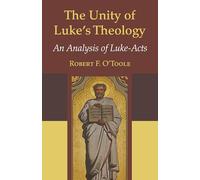 The Unity of Luke's Theology: An Analysis of Luke-Acts