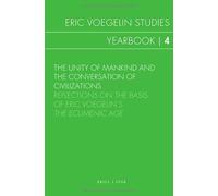 The Unity of Mankind and the Conversation of Civilizations: Reflections on the Basis of Eric Voegelin's the Ecumenic Age