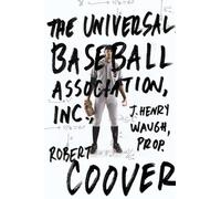 The Universal Baseball Association, Inc., J. Henry Waugh, Prop.