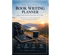 The Universal Book Writing Planner: Build Your Story One Block at a Time