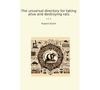 The universal directory for taking alive and destroying rats