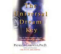 The Universal Dream Key: The 12 Most Common Dream Themes Around the World